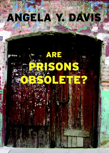 Are Prisons Obsolete? by Angela Davis - Afrori Books LTD