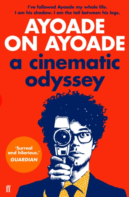 Ayoade on Ayoade: A Cinematic Odeyssey by Richard Ayoade - Afrori Books LTD