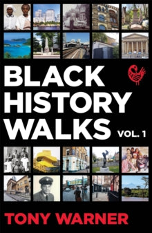 Black History Walks by Tony Warner - Afrori Books LTD