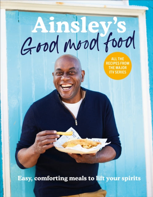 Ainsley's Good Mood Food : 100 easy, comforting meals by Ainsley Harriott - Afrori Books LTD