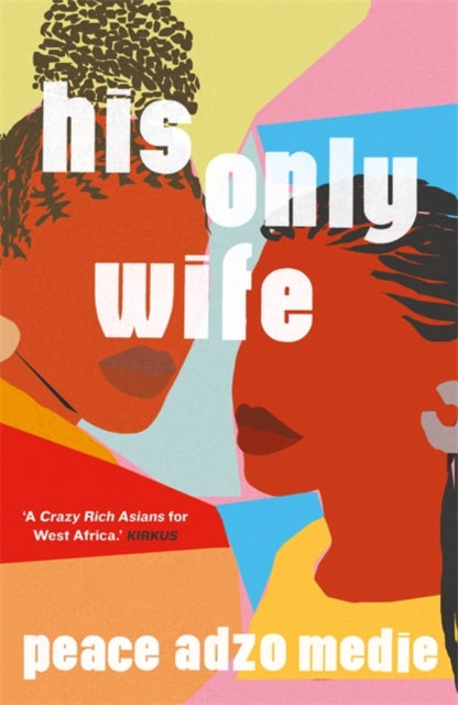 His Only Wife by Peace Adzo Medie - Afrori Books LTD