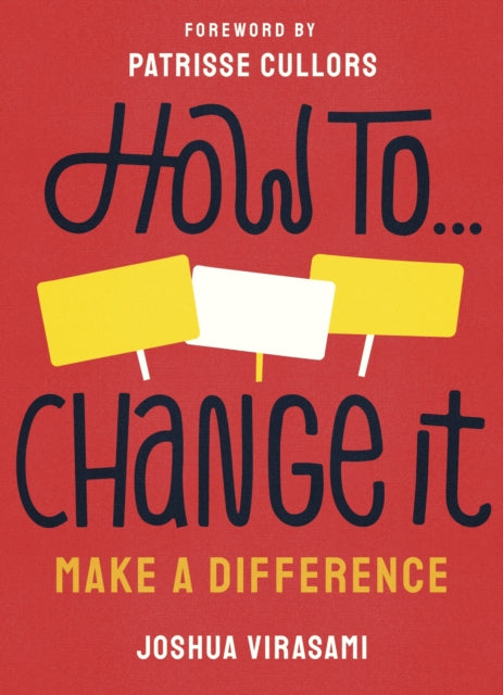 How To Change It : Make a Difference by Joshua Virasami - Afrori Books LTD