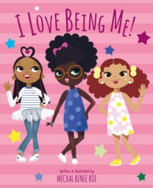 I Love Being Me! by Mechal Renee Roe - Afrori Books LTD