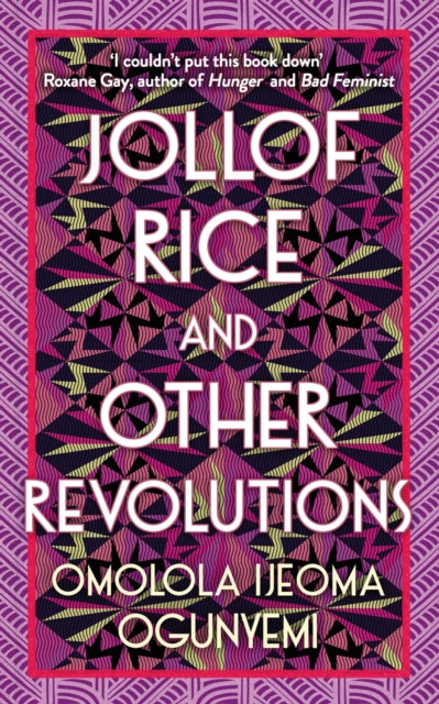 Jollof Rice and Other Revolutions by Omolola Ijeoma Ogunyemi - Afrori Books LTD