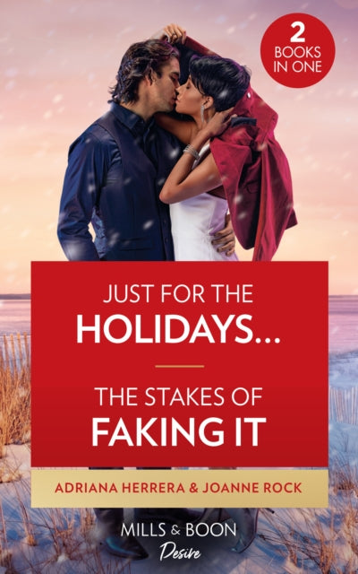 Just For The Holidays... by Adrianna Herrera / The Stakes Of Faking It by Joanne Rock - Afrori Books LTD