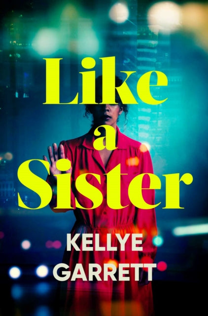 Like A Sister by Kellye Garrett - Afrori Books LTD