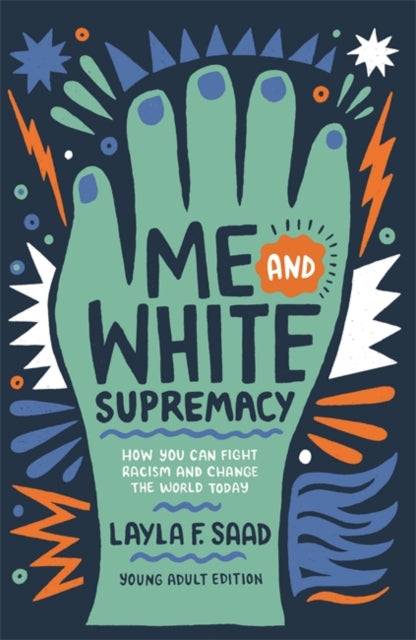 Me and White Supremacy (YA Edition) by Layla Saad - Afrori Books LTD