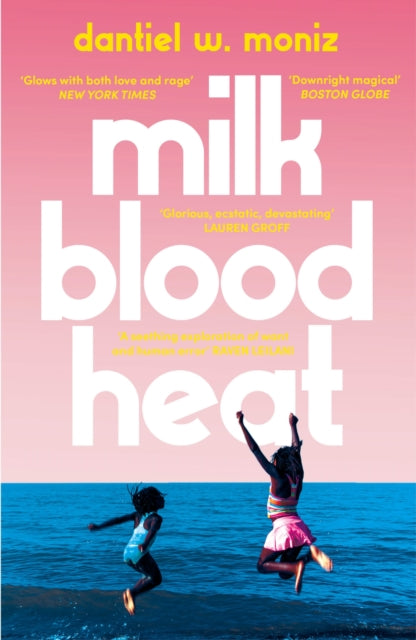 Milk Blood Heat by Dantiel W. Moniz - Afrori Books LTD