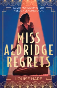Miss Aldridge Regrets by Louise Hare - Afrori Books LTD
