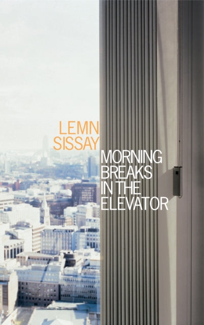 Morning Breaks In The Elevator by Lemn Sissay - Afrori Books LTD