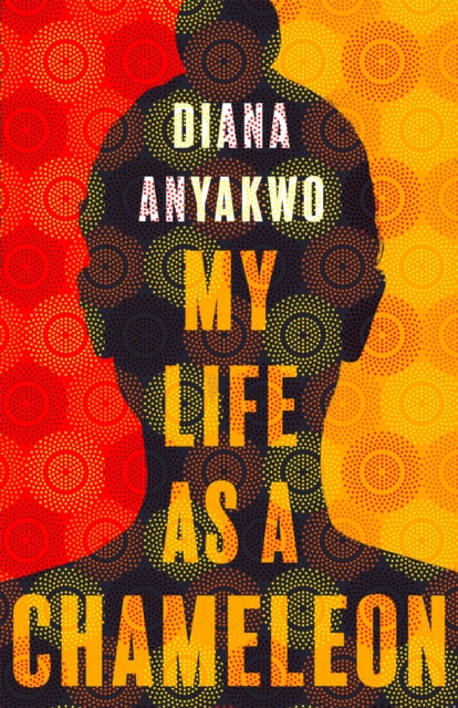 My Life As A Chameleon by Diana Anyakwo - Afrori Books LTD