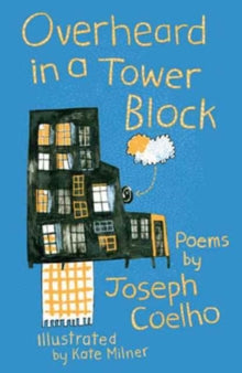 Overheard in a Tower Block : Poems by Joseph Coelho - Afrori Books LTD