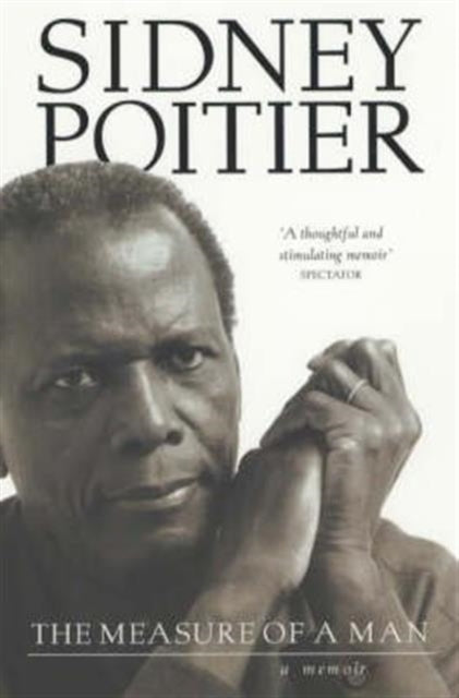 The Measure Of A Man : A Memoir by Sidney Poitier - Afrori Books LTD