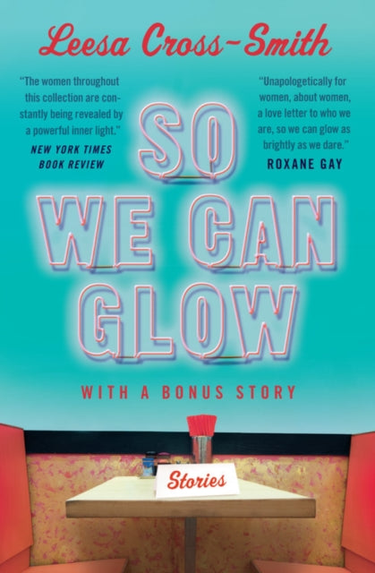 So We Can Glow : Stories by Leesa CrossSmith - Afrori Books LTD