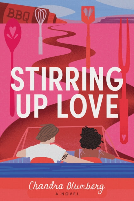 Stirring Up Love : A Novel by Chandra Blumberg - Afrori Books LTD