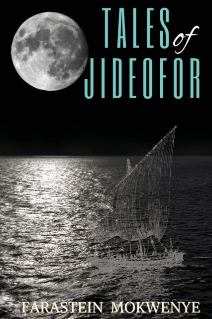 Tales of Jideofor by Farastein Mokwenye - Afrori Books LTD