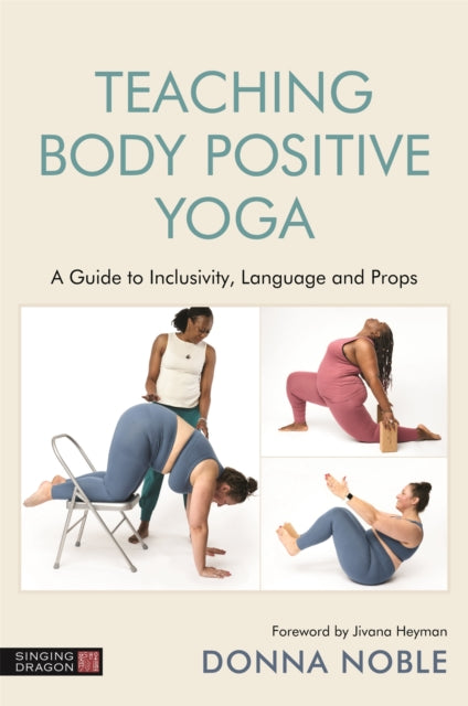Teaching Body Positive Yoga by Donna Noble - Afrori Books LTD