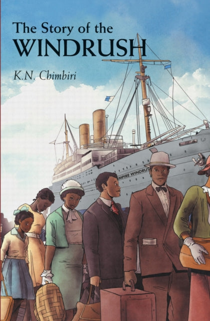 The Story of Windrush by K.N. Chimbiri - Afrori Books LTD