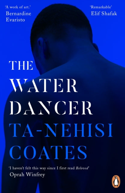 The Water Dancer by Ta-Nehisi Coates - Afrori Books LTD