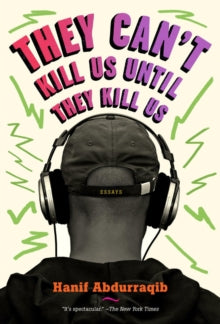 They Can't Kill Us Until They Kill Us by Hanif Abdurraqib - Afrori Books LTD