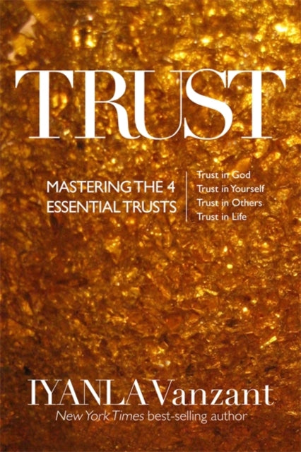 Trust : Mastering the 4 Essential Trusts: by Iyanla Vanzant - Afrori Books LTD