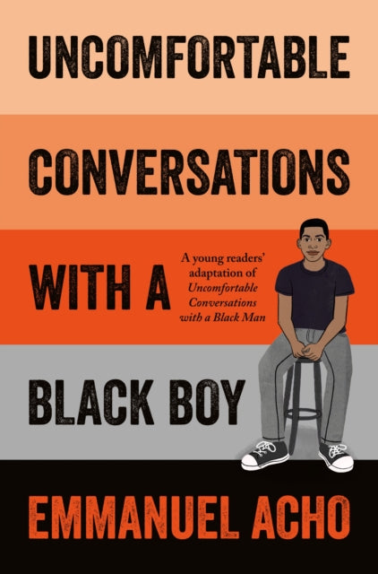 Uncomfortable Conversations with a Black Boy by Emmanuel Acho - Afrori Books LTD