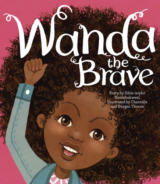 Wanda The Brave by Sihle-isipho Nontshokweni - Afrori Books LTD