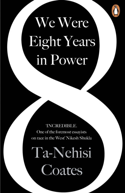 We Were Eight Years in Power by Ta-Nehisi Coates - Afrori Books LTD