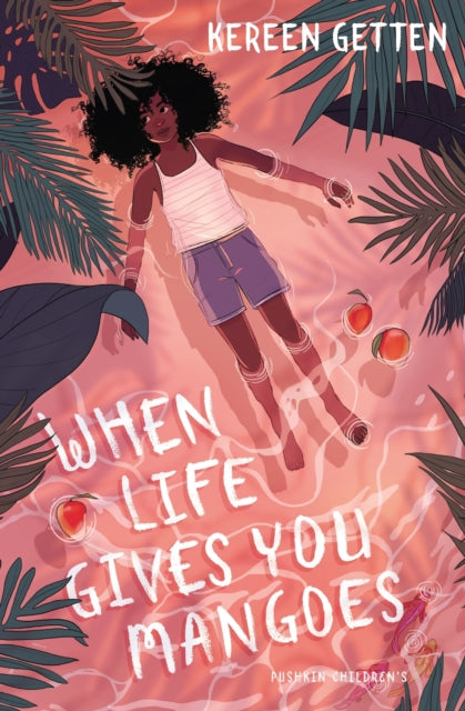 When Life Gives You Mangoes by Kereen Getten - Afrori Books LTD