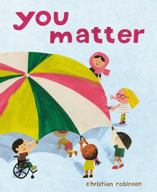 You Matter by Christian Robinson - Afrori Books LTD