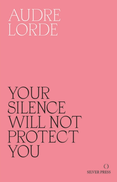 Your Silence Will Not Protect You by Audre Lorde - Afrori Books LTD