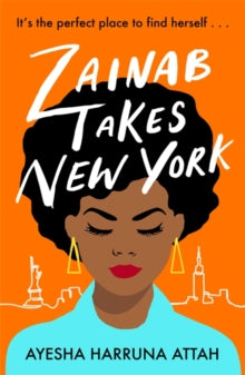 Zainab Takes New York by Ayesha Harruna Attah - Afrori Books LTD