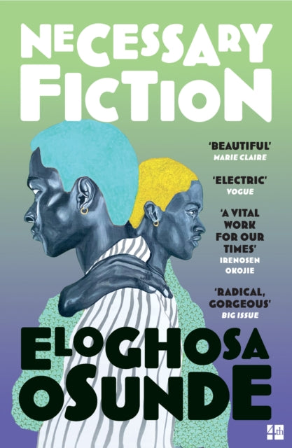 Necessary Fiction by Eloghosa Osunde Published: 30 July 2026 - Afrori Books LTD