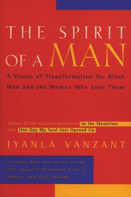 The Spirit of a Man : A Vision of Transformation for Black Men and the Women Who Love Them - 9780062512390
