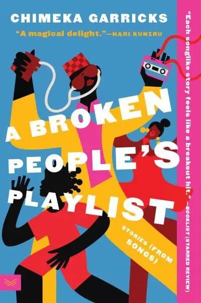 A Broken People's Playlist by Chimeka Garricks   PUBLISHED: 13th March 2025