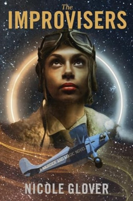 The Improvisers : A Murder and Magic Novel - 9780063293595