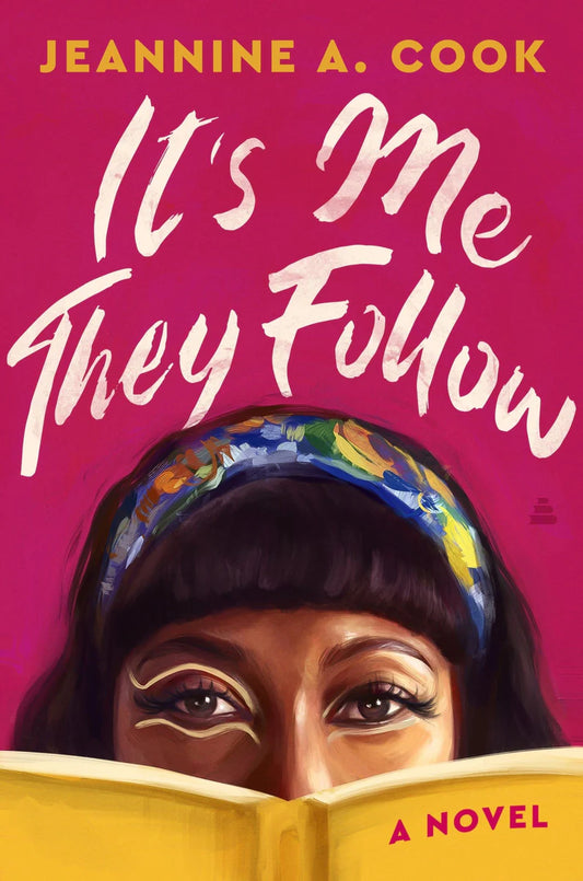 It's Me They Follow : A Novel