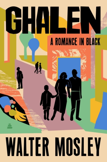 Ghalen : A Romance in Black by Walter Mosley   Published: 16 July 2026 - Afrori Books LTD
