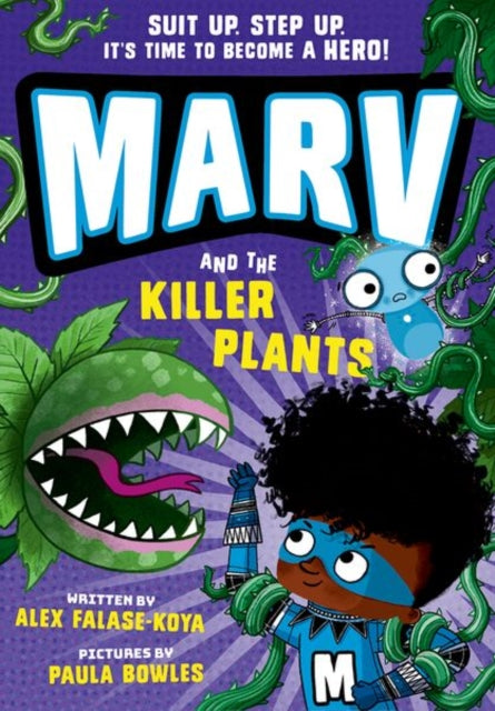 Marv and the Killer Plants by Alex Falase-Koya