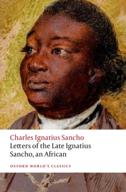 Letters of the Late Ignatius Sancho, an African - 9780192869609