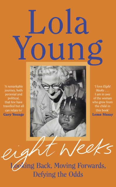 Eight Weeks : Looking Back, Moving Forwards, Defying the Odds - 9780241590638