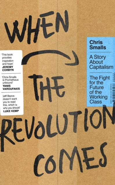 When the Revolution Comes : A Story About Capitalism by Chris Smalls - Afrori Books LTD
