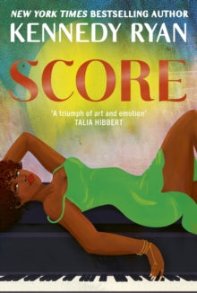 Score : the perfect steamy second chance romance by Kennedy Ryan  Published: 19th May 2026 - Afrori Books LTD