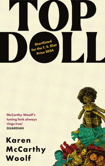 TOP DOLL : Shortlisted for the T. S. Eliot 2024 - 9780349703473