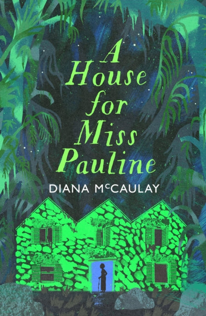 A House for Miss Pauline : 'One of the Caribbean's finest writers' Monique Roffey - 9780349704272