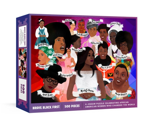 Brave. Black. First. Puzzle : A Jigsaw Puzzle and Poster Celebrating African American Women Who Changed the World: Jigsaw Puzzles for Adults and Jigsaw Puzzles for Kids - 9780525574798