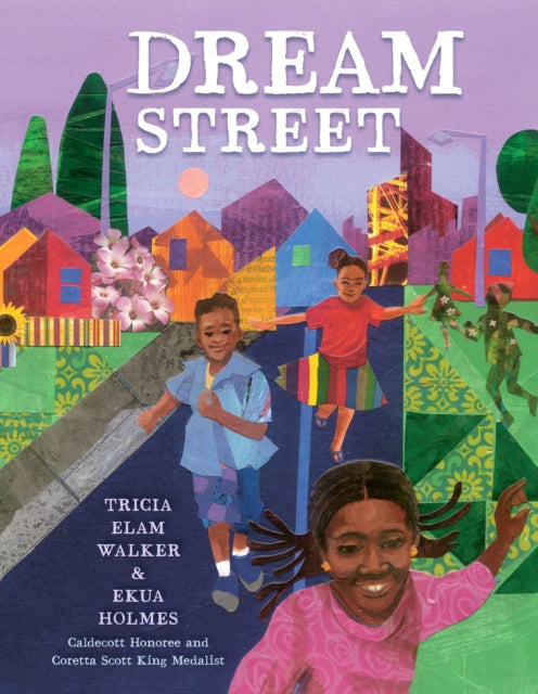 Dream Street by Tricia Elam Walker and Ekua Holmes