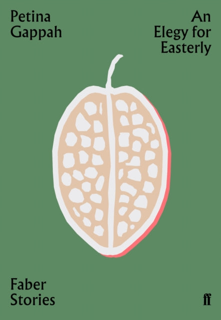 An Elegy for Easterly : Faber Stories by Petina Gappah.