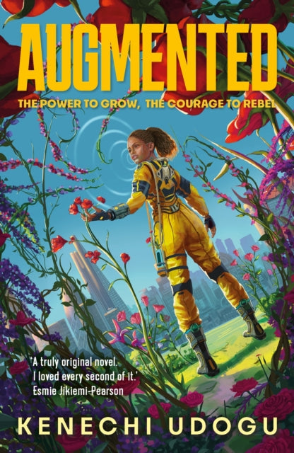 Augmented : A thrilling YA sci-fi packed with romance and rebellion for fans of Uglies and Iron Widow - 9780571385843