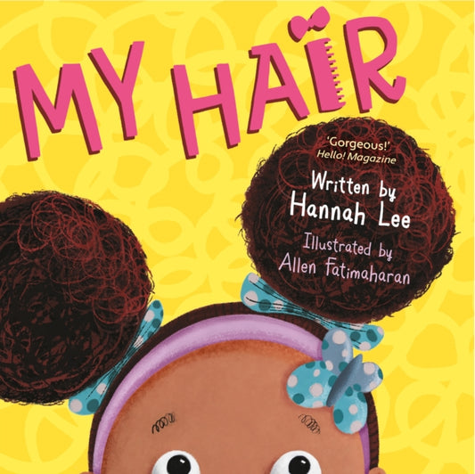 My Hair : 'Gorgeous' Hello! Magazine - 9780571401284
